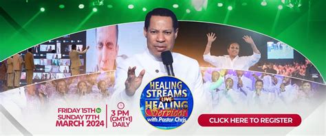 healing streams with pastor chris march 2024